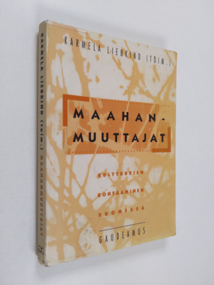 Karmela Liebkind : Maahanmuuttajat : kulttuurien kohtaami...