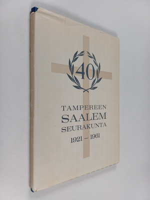 Fr. R. Lieslehto : Tampereen Saalem-seurakunta 40-vuotta ...
