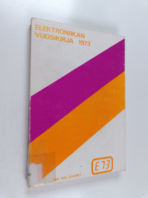 Elektroniikan vuosikirja 1973 : elektroniikkapäivillä 16-...