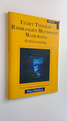Price Pritchett : Uudet työtavat radikaalien muutosten ma...