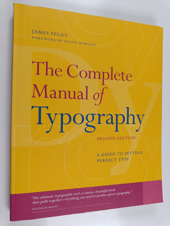 James Felici : Complete manual of typography : a guide to...