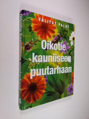 Sinikka Neuvonen : Oikotie kauniiseen puutarhaan