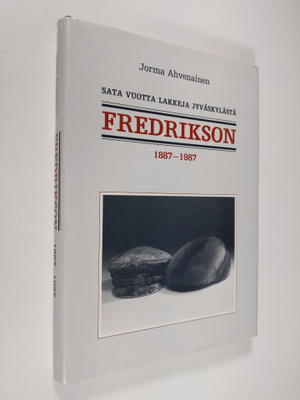 Jorma Ahvenainen : Fredrikson 1887-1987 : sata vuotta lak...