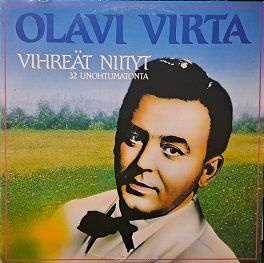 Olavi Virta Vihreät Niityt 32 Unohtumatonta 2LP 1984