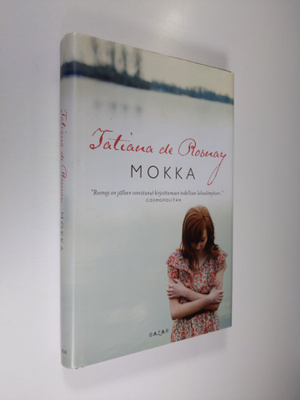Tatiana de Rosnay : Mokka