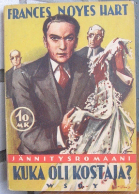 Frances Noyes Hart: Kuka oli kostaja? Wsoy 1942. 2p. 238 s.