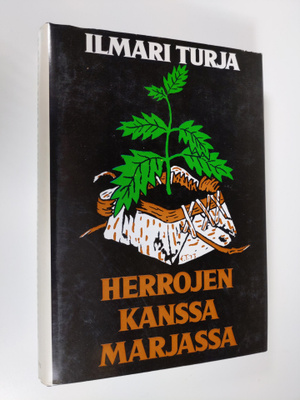 Ilmari Turja : Herrojen kanssa marjassa