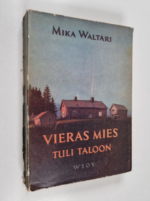 Mika Waltari : Vieras mies tuli taloon ja Jälkinäytös