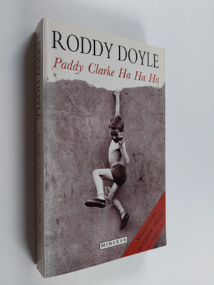 Roddy Doyle : Paddy Clarke Ha Ha Ha