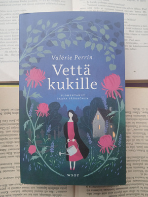 Valerie Perrin - Vettä kukille (pokkari)