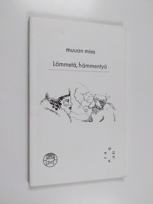 Muuan mies : Lämmetä, hämmentyä
