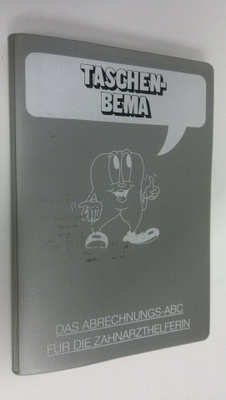 Taschen-Bema : Das abrechnungs-ABC fur die zahnarzthelfer...