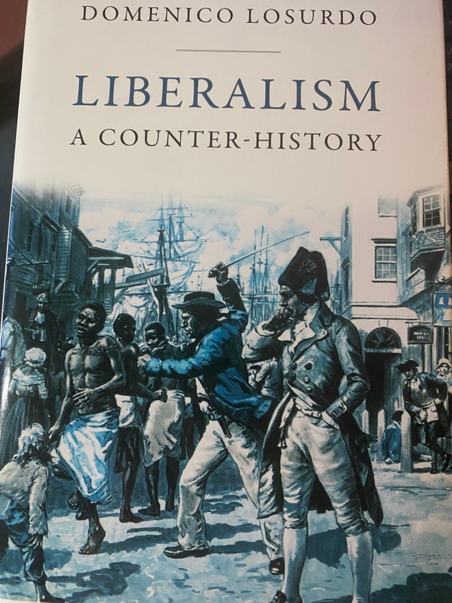 Liberalism. A Counter History. Domenico Losurdo