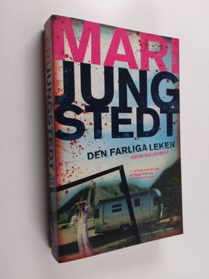 Mari Jungstedt : Den farliga leken
