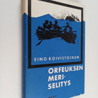 Eino Koivistoinen : Orfeuksen meriselitys - pikkukuva 1