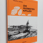 Rauha Jarkka : Ohi huomisten kipujen (signeerattu, tekijä... - pikkukuva 1