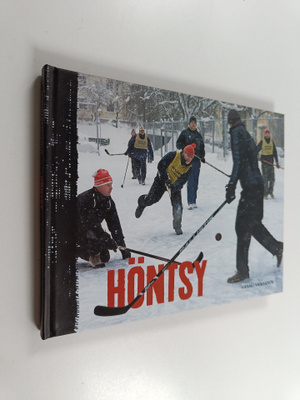 Hannu Vanhanen : Höntsy : äijäpeli = Höntsy : geezers gam...