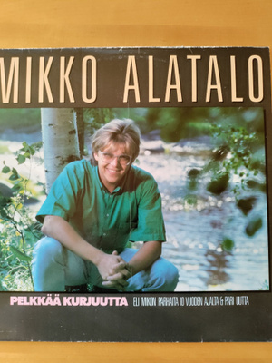 Mikko Alatalo: Pelkkää Kurjuutta (LP)