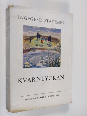 Ingegerd Stadener : Kvarnlyckan