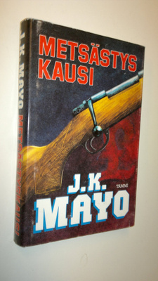 J. K. Mayo : Metsästyskausi