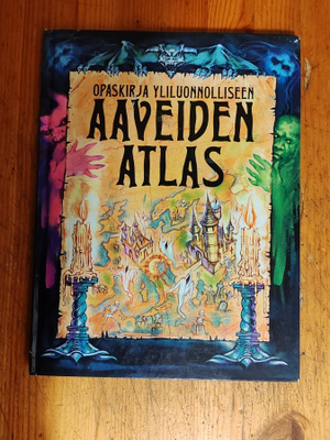 Aaveiden atlas – opaskirja yliluonnolliseen
