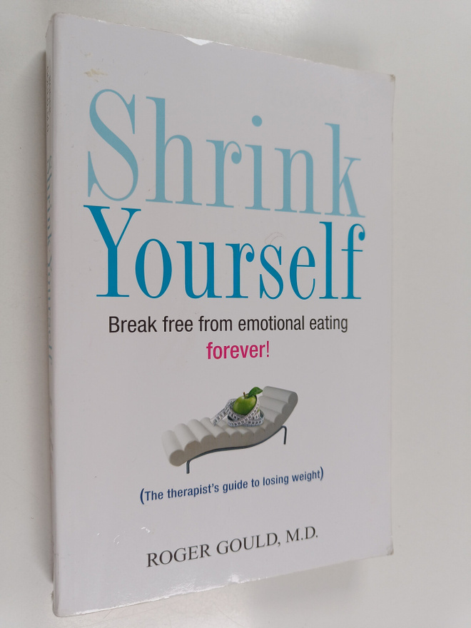 Roger L. Gould : Shrink yourself : break free from emotio...