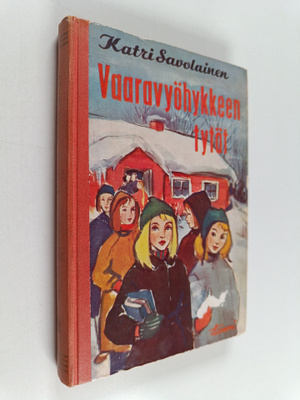 Katri Savolainen : Vaaravyöhykkeen tytöt