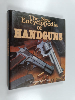 Christopher Chant : The new encyclopedia of handguns