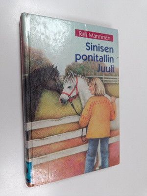 Raili Manninen : Sinisen ponitallin Juuli