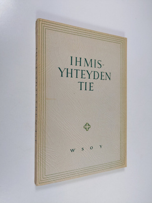 Ihmisyhteyden tie : Helsingissä huhtikuun 5. - 7. p:nä 19...