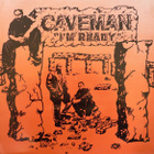 Caveman – I'm Ready - pikkukuva 1