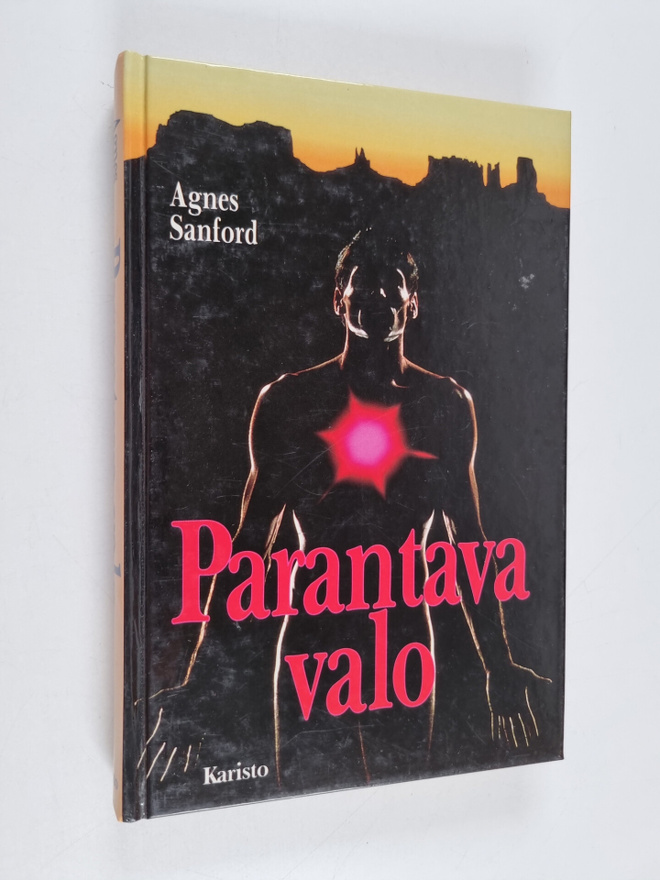 Agnes Sanford : Parantava valo : tie hengelliseen paranta...