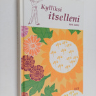 Aini Jaari : Kylliksi itselleni - pikkukuva 1
