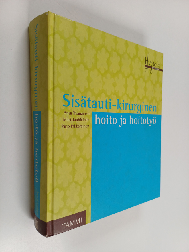Ansa Iivanainen : Sisätauti-kirurginen hoito ja hoitotyö