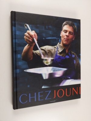 Jouni (ruokaohjeet) Törmänen : Chez Jouni