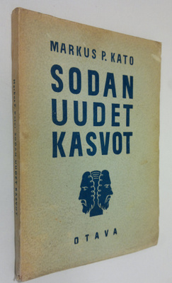 Markus P Kato : Sodan uudet kasvot : kiihkotonta käsitese...