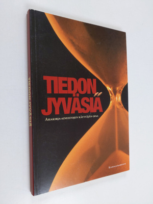 Aila Narva : Tiedon jyväsiä : asiakirja-aineistojen käytt...