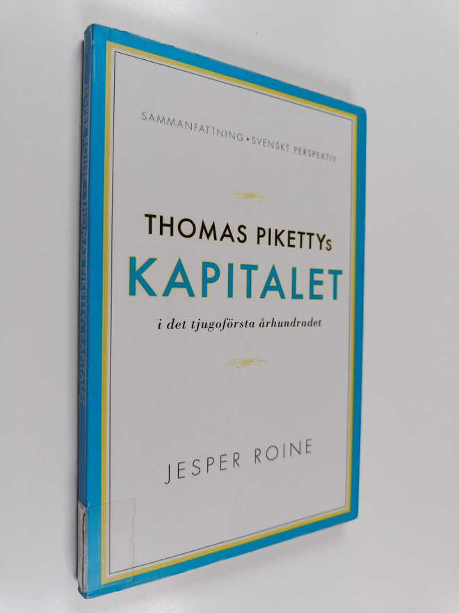 Jesper Roine : Thomas Pikettys Kapitalet : i det tjugoför...