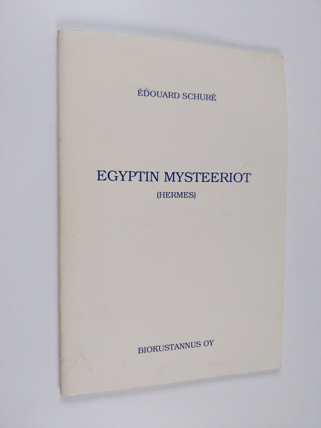 Edouard Schure : Egyptin mysteeriot : (Hermes)