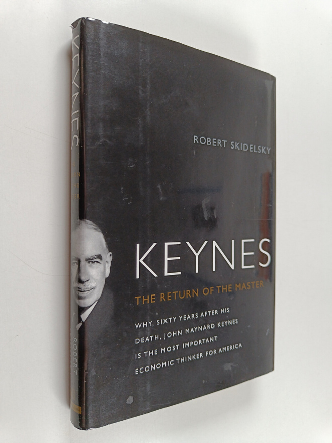 Robert Skidelsky : Keynes : The return of the master