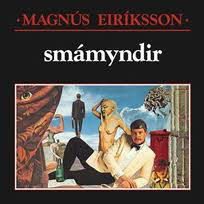 Magnús Eiríksson - Smámyndir