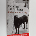 Patrick Modiano : Chien de printemps : roman - pikkukuva 1