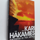 Kari Häkämies : Anteeksi ei voi antaa : rikosromaani - pikkukuva 1