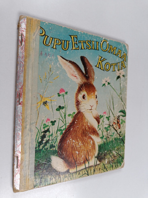 Margaret Wise Brown ym. : Pupu etsii omaa kotia
