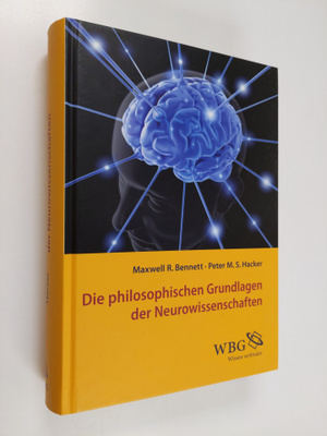 Maxwell R. Bennett ym. : Die philosophischen Grundlagen d...