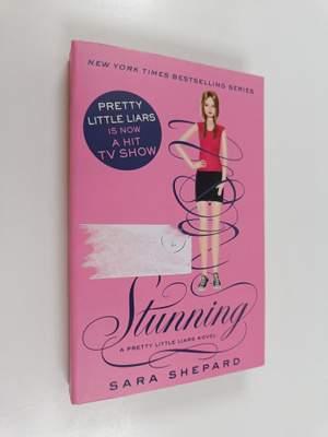 Sara Shepard : Stunning : A pretty little liars novel