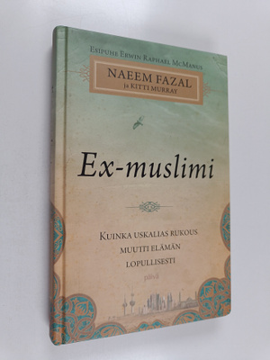 Naeem Fazal : Ex-muslimi : kuinka uskalias rukous muutti ...