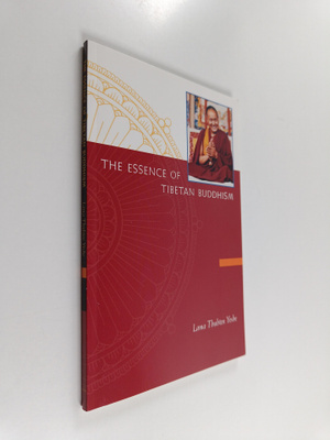 Lama Thubten Yeshe : The Essence of Tibetan Buddhism - Th...