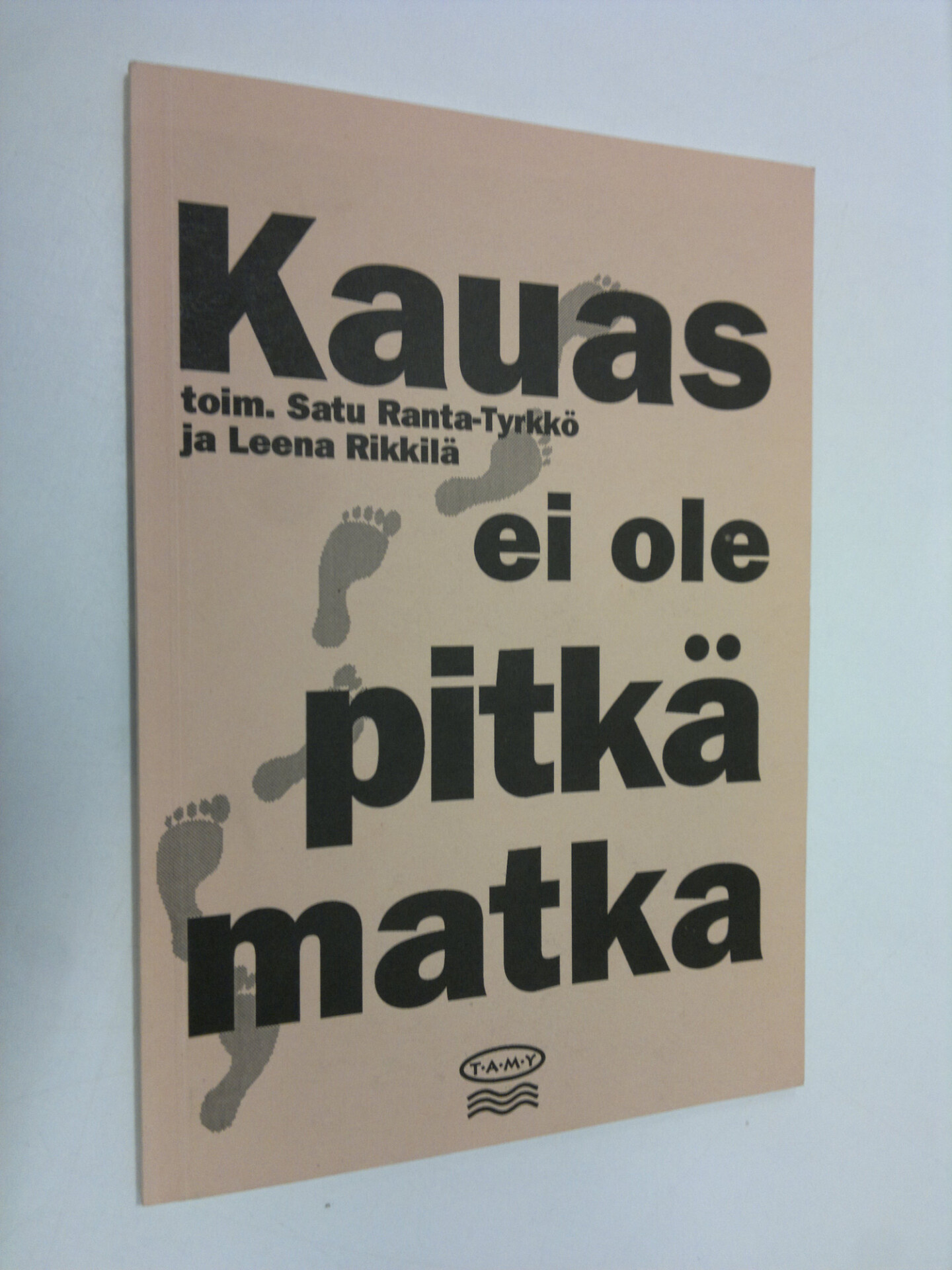 Satu Ranta Satu ym. (toim.) Ranta-Tyrkkö : Kauas ei ole pitkä matka - Huuto.net ...