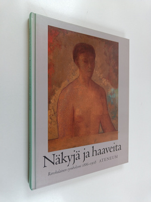 Ragnar von (toim.) Holten : Näkyjä ja haaveita : ranskala...